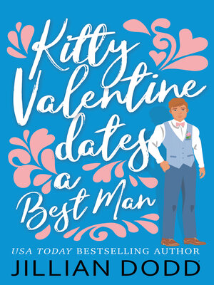 cover image of Kitty Valentine Dates a Best Man